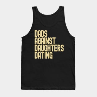 DADD Dads Against Daughters Dating Tank Top